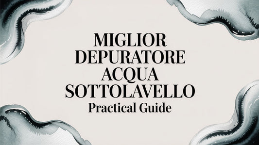 Finding the Miglior Depuratore Acqua Sottolavello: A Practical Guide