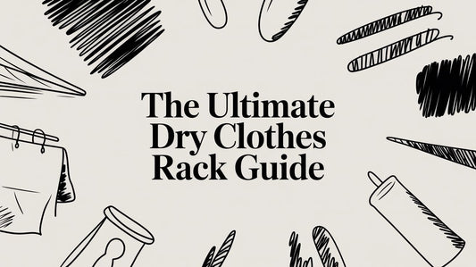 The Ultimate Dry Clothes Rack Guide