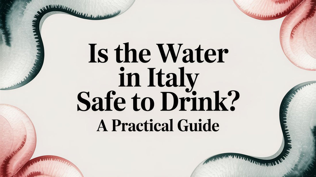 Is the Water in Italy Safe to Drink? Your Practical Guide