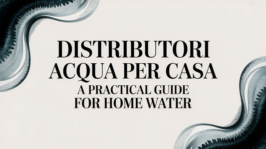 Distributori Acqua per Casa: A Practical Guide for Your Home